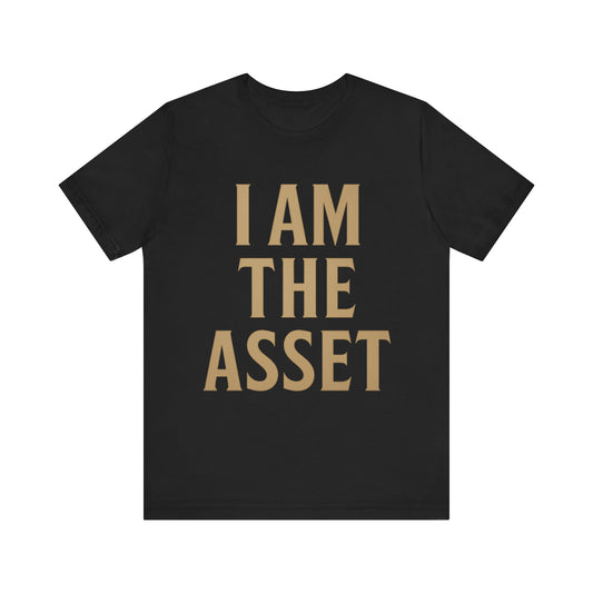 I Am The Asset T-Shirt | Motivational Wealth Mindset Shirt | Premium Black Manifestation Tee by TheBullThread