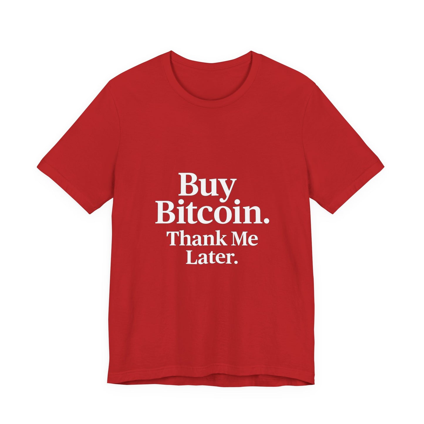 Premium Crypto T-Shirt - Buy Bitcoin Thank Me Later Design by TheBullThread