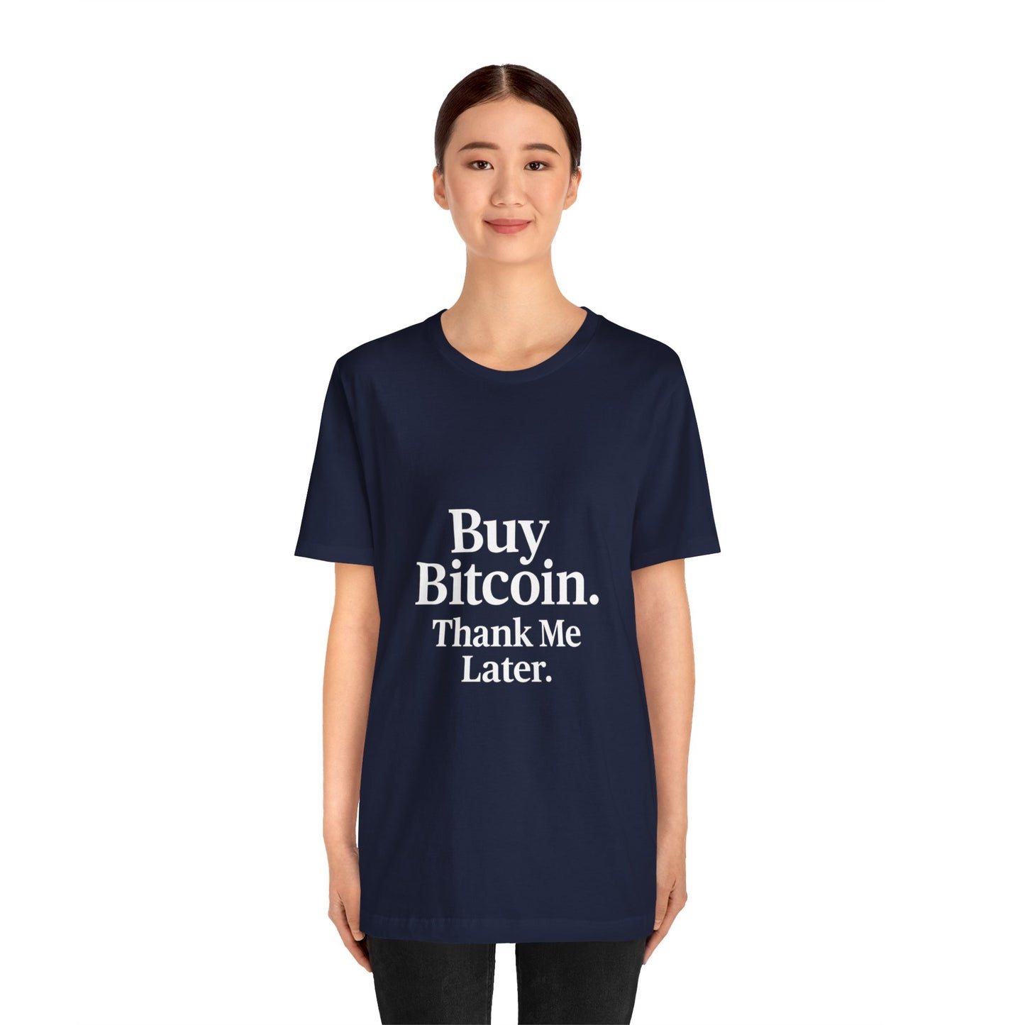 Premium Crypto T-Shirt - Buy Bitcoin Thank Me Later Design by TheBullThread