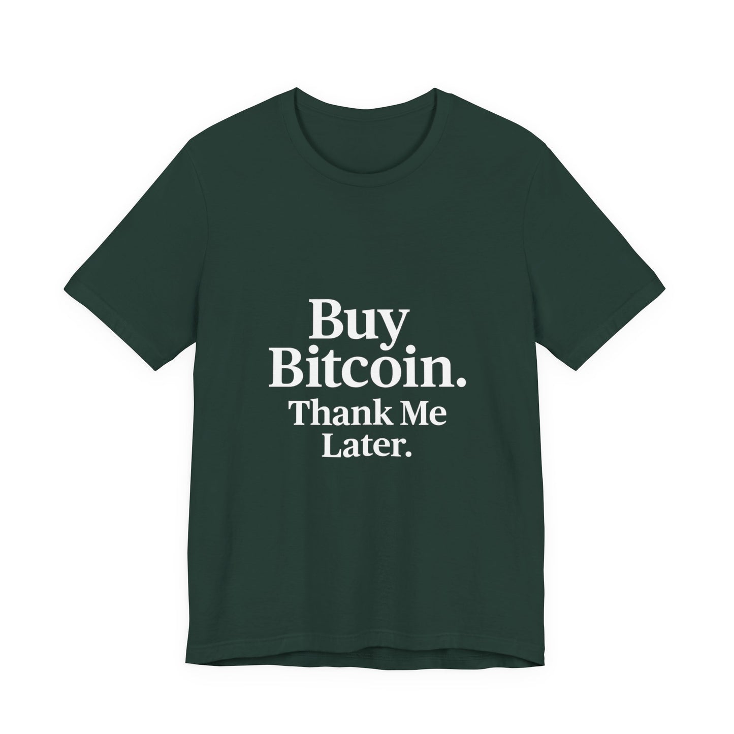 Premium Crypto T-Shirt - Buy Bitcoin Thank Me Later Design by TheBullThread
