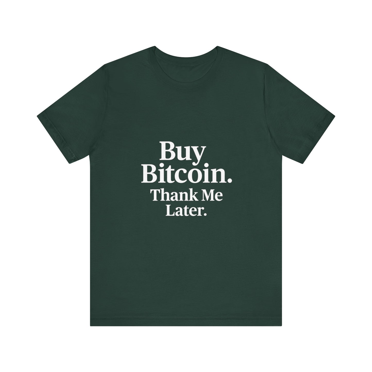 Premium Crypto T-Shirt - Buy Bitcoin Thank Me Later Design by TheBullThread