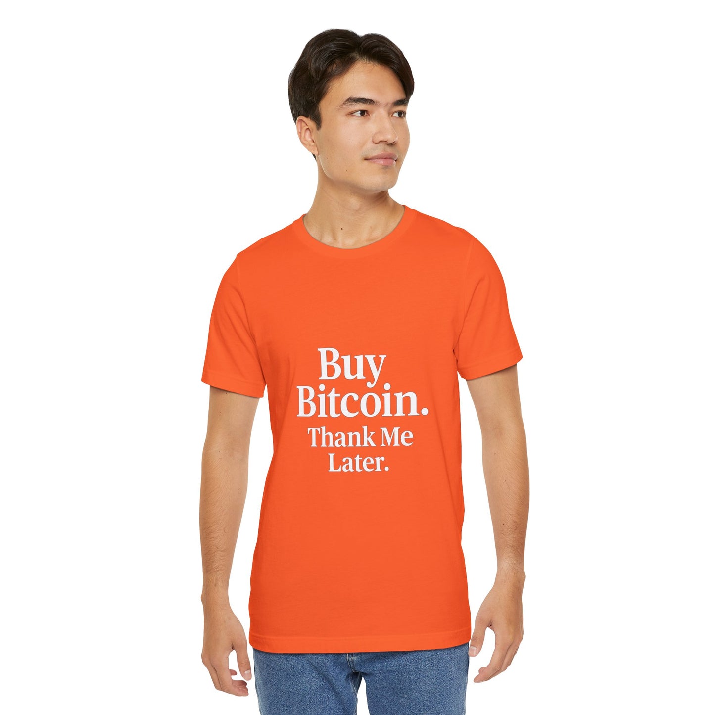 Premium Crypto T-Shirt - Buy Bitcoin Thank Me Later Design by TheBullThread