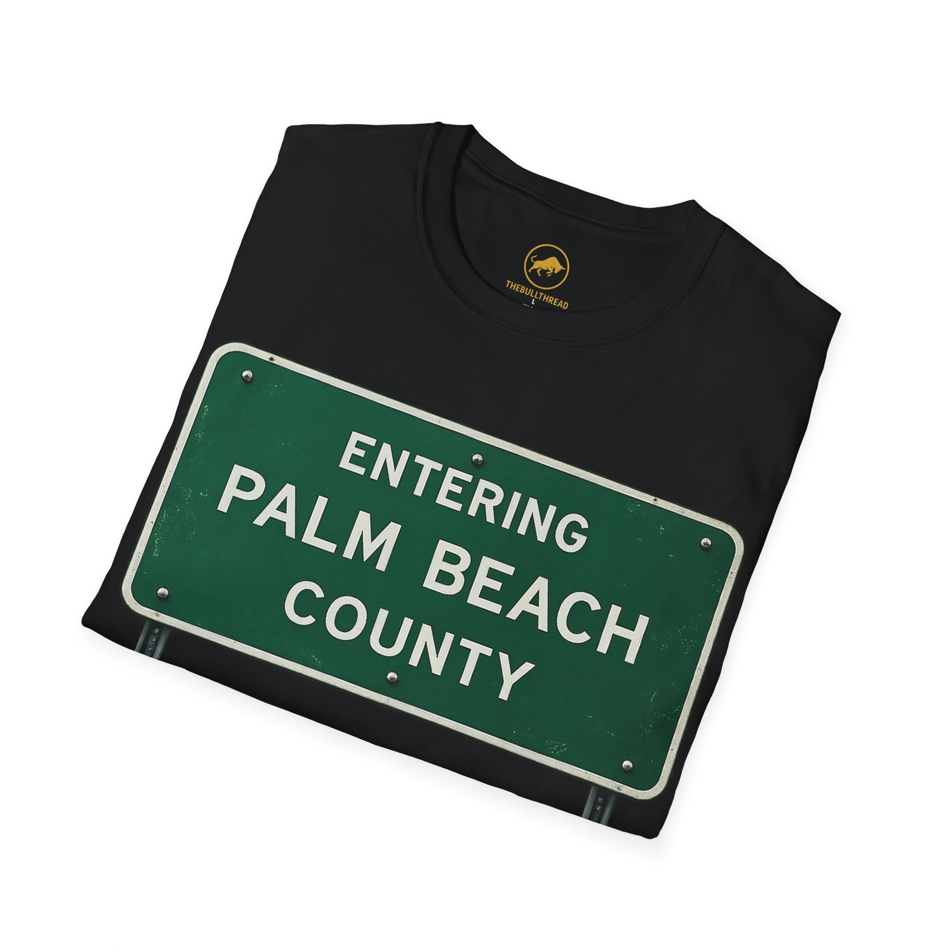 Palm Beach County Shirt, Entering Palm Beach County Sign Tee, Florida Shirt, West Palm Beach Gift, South Florida Streetwear Graphic Tee.