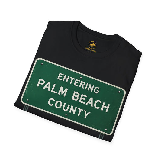Palm Beach County Shirt, Entering Palm Beach County Sign Tee, Florida Shirt, West Palm Beach Gift, South Florida Streetwear Graphic Tee.
