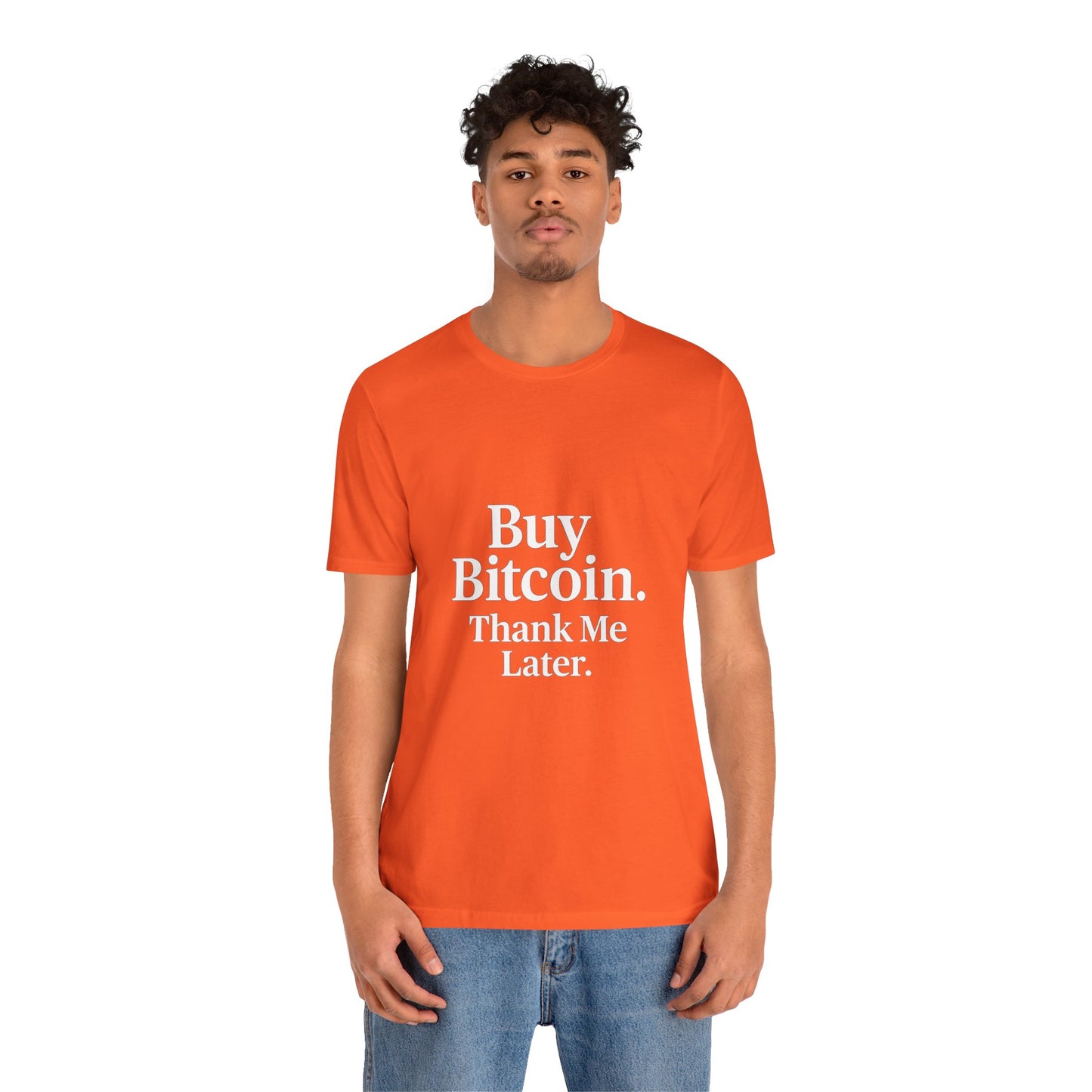 Premium Crypto T-Shirt - Buy Bitcoin Thank Me Later Design by TheBullThread