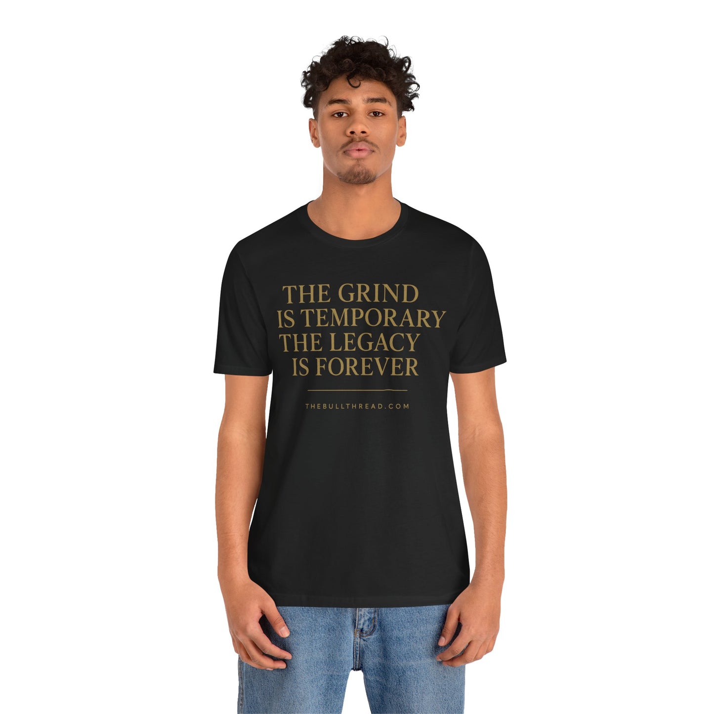 The Grind is Temporary Legacy is Forever Shirt - Motivational Quote Tee - Charging Bull Gold Print Streetwear - Entrepreneur Investor Shirt