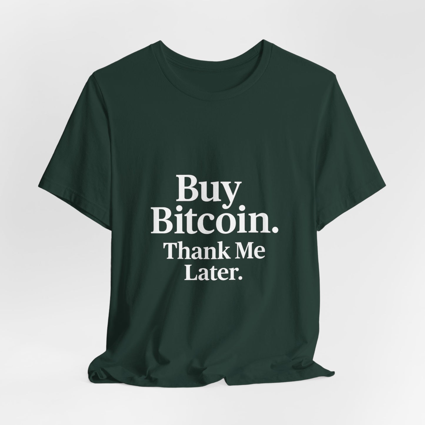 Premium Crypto T-Shirt - Buy Bitcoin Thank Me Later Design by TheBullThread
