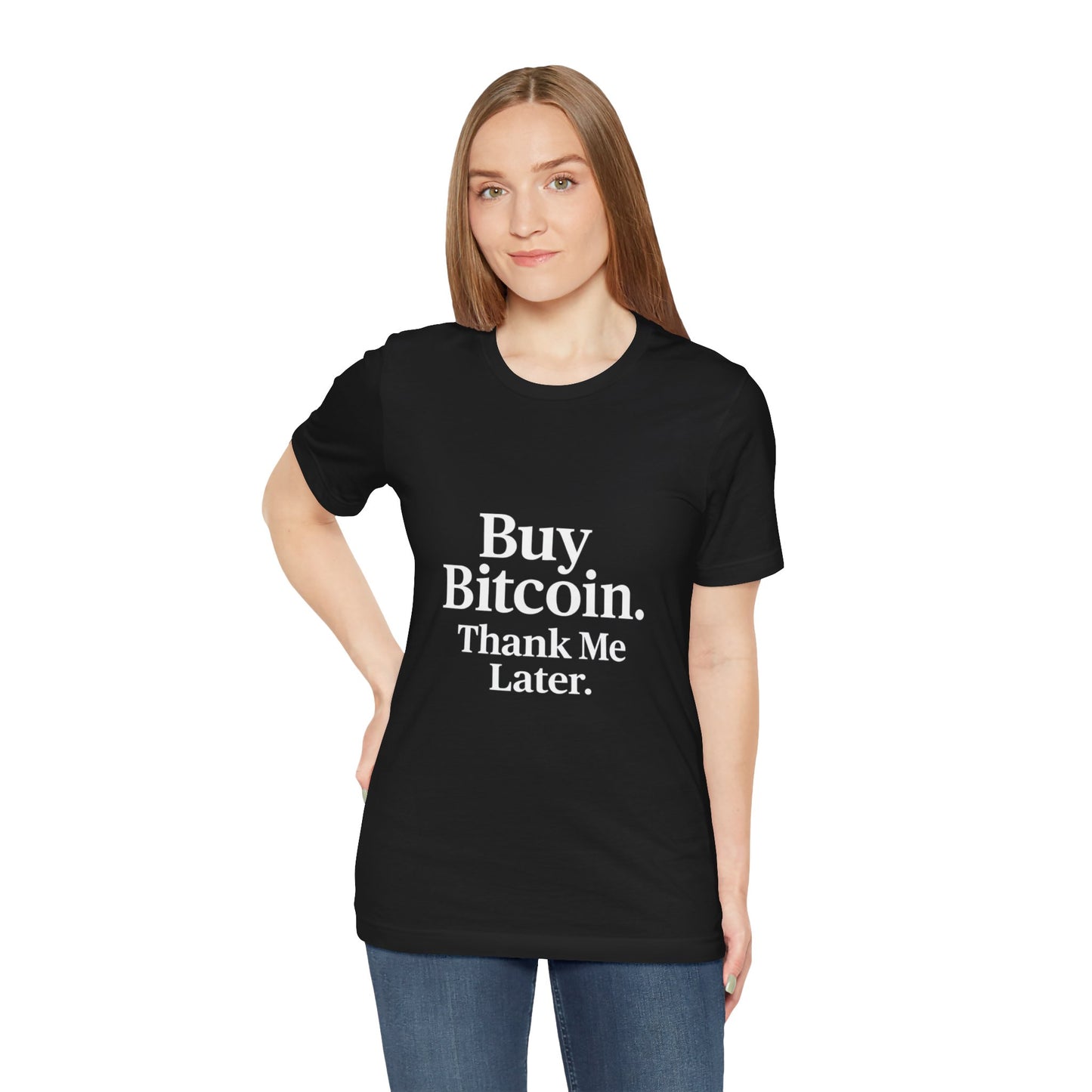 Premium Crypto T-Shirt - Buy Bitcoin Thank Me Later Design by TheBullThread