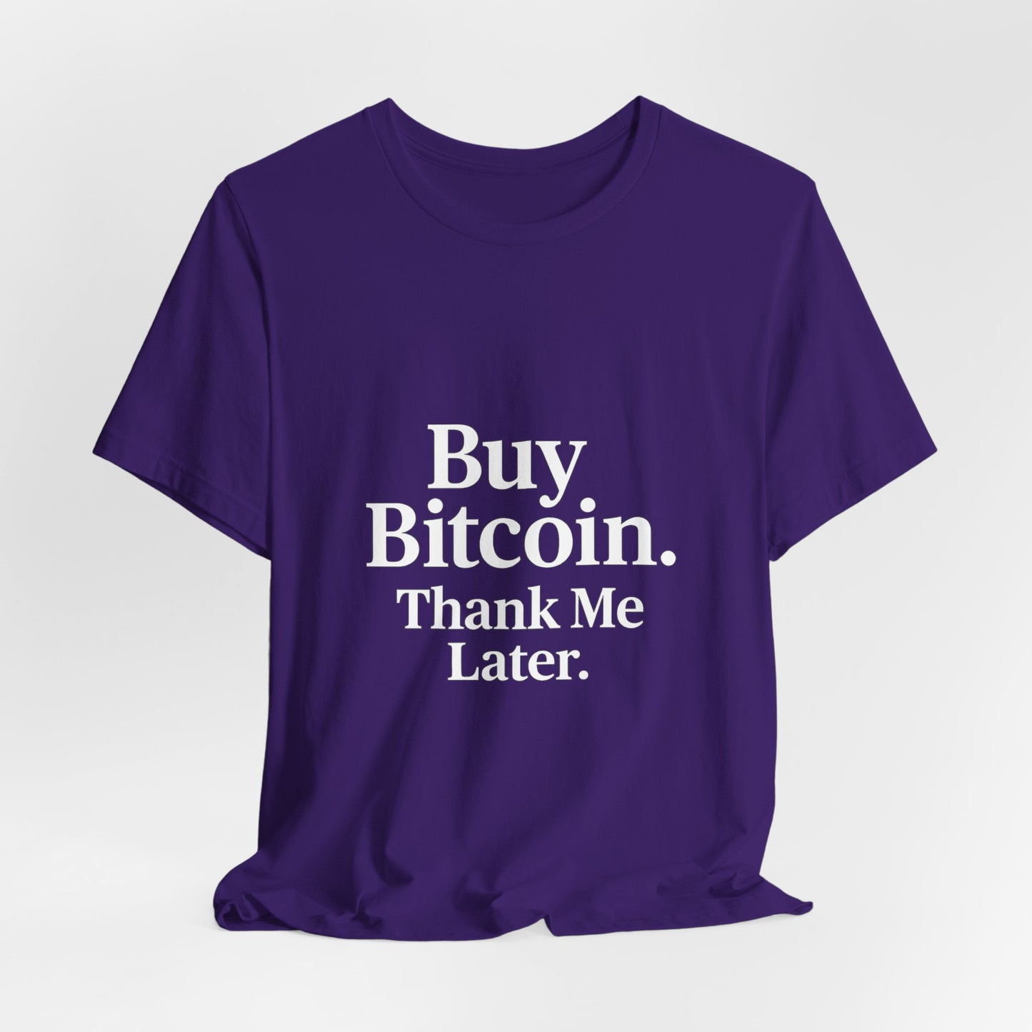 Premium Crypto T-Shirt - Buy Bitcoin Thank Me Later Design by TheBullThread