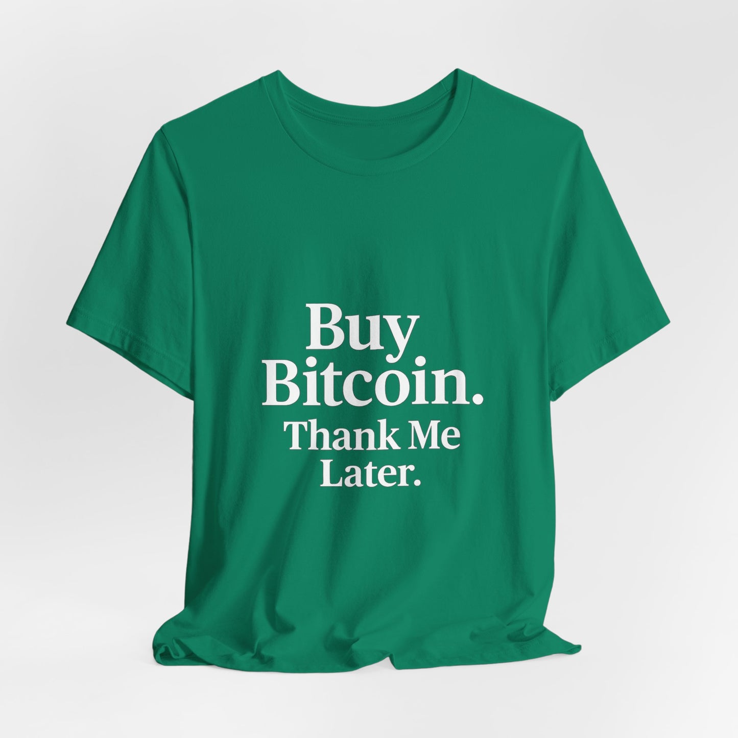 Premium Crypto T-Shirt - Buy Bitcoin Thank Me Later Design by TheBullThread