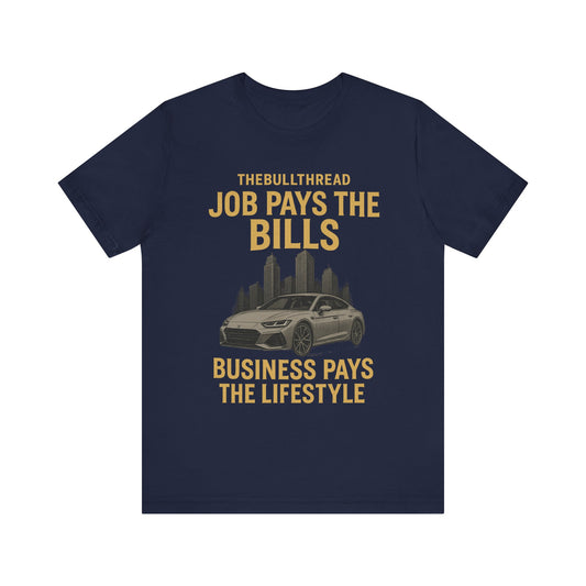 Premium Gold Motivational Streetwear Tee by The BullThread | Job Pays the Bills Business Pays the Lifestyle | Luxury Investor Shirt