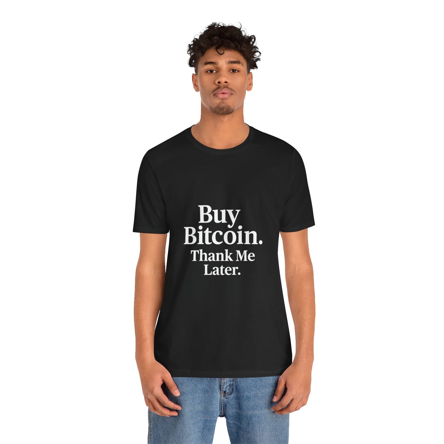 Premium Crypto T-Shirt - Buy Bitcoin Thank Me Later Design by TheBullThread