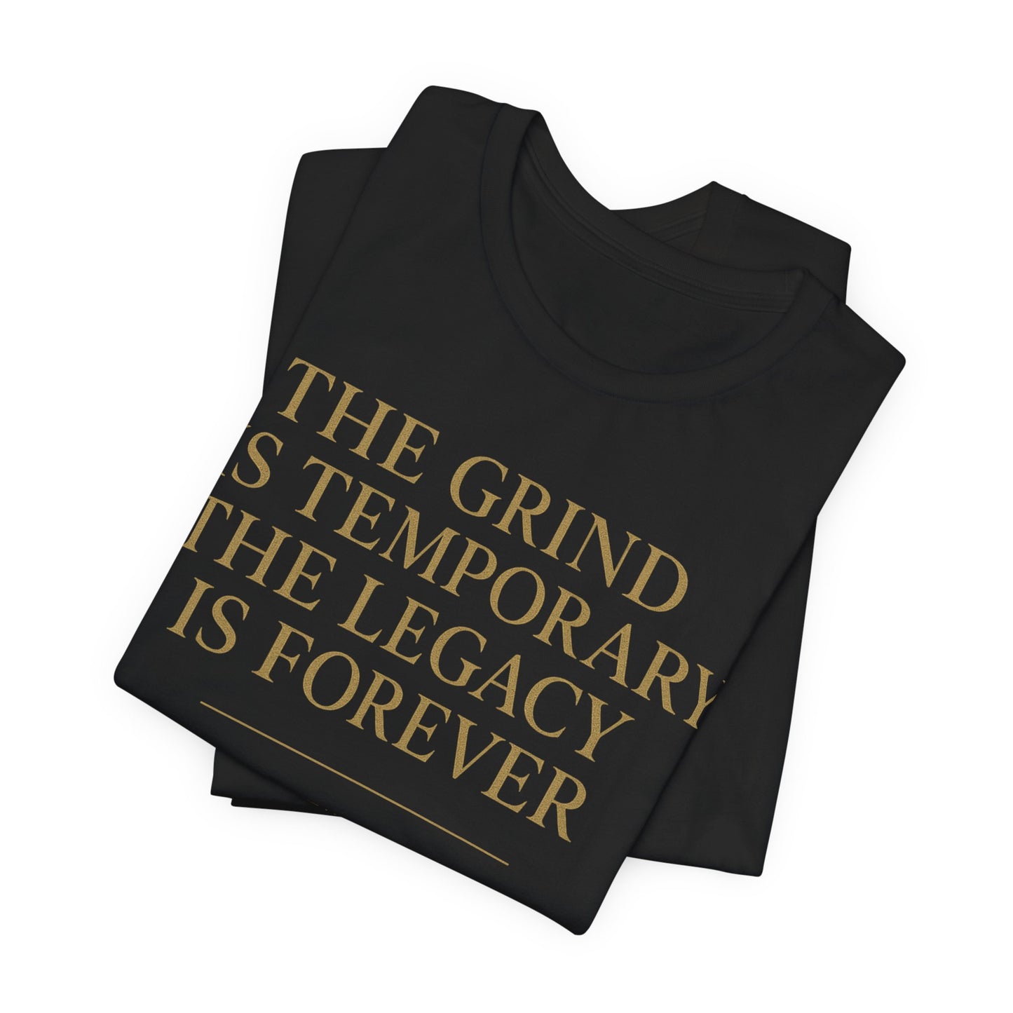 The Grind is Temporary Legacy is Forever Shirt - Motivational Quote Tee - Charging Bull Gold Print Streetwear - Entrepreneur Investor Shirt