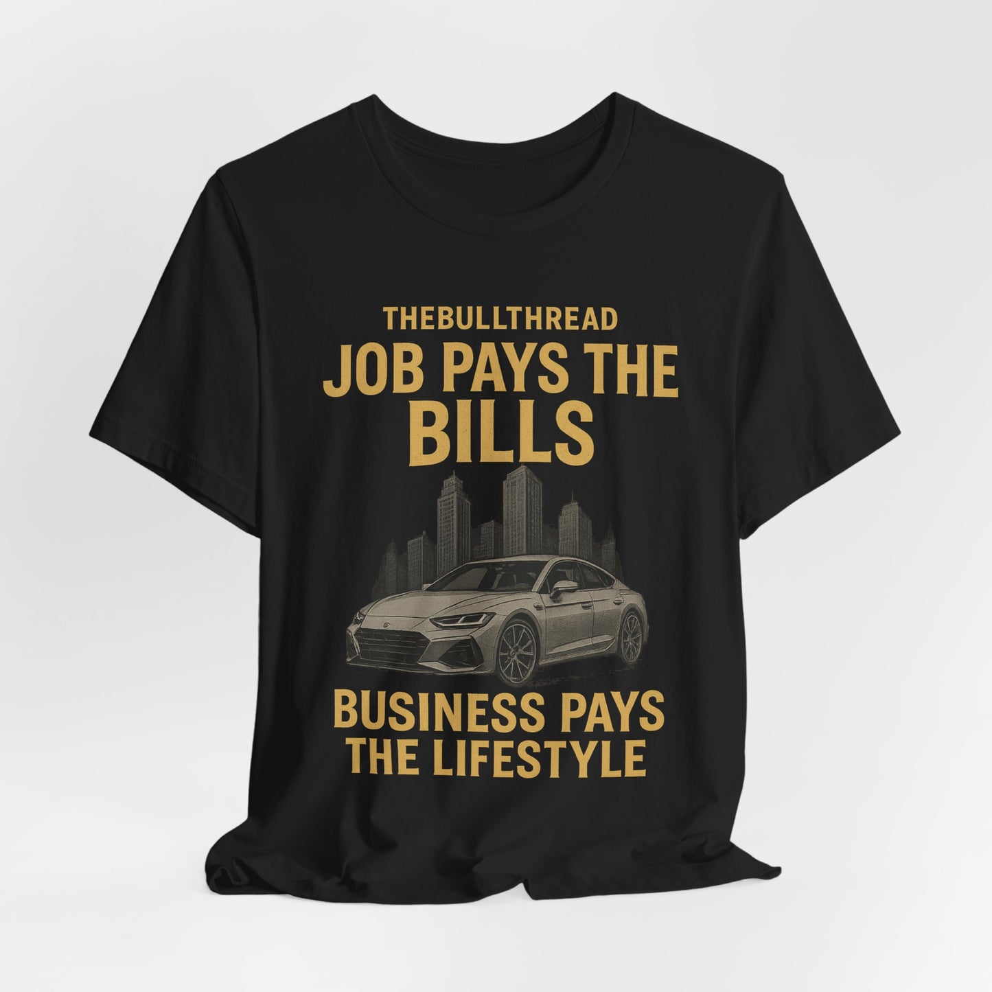 Premium Gold Motivational Streetwear Tee by The BullThread | Job Pays the Bills Business Pays the Lifestyle | Luxury Investor Shirt