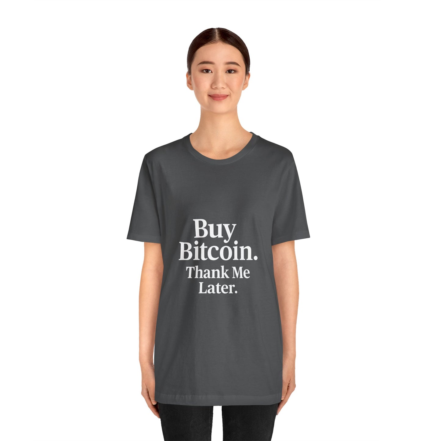 Premium Crypto T-Shirt - Buy Bitcoin Thank Me Later Design by TheBullThread