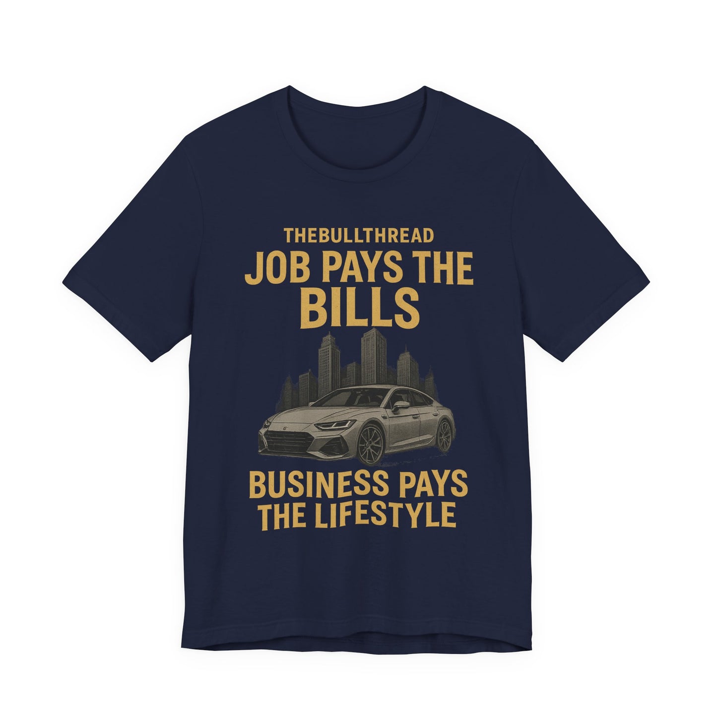 Premium Gold Motivational Streetwear Tee by The BullThread | Job Pays the Bills Business Pays the Lifestyle | Luxury Investor Shirt