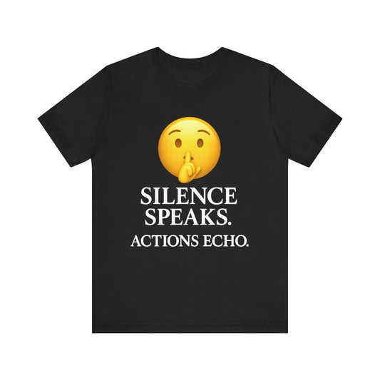 Silence Speaks Actions Echo Shirt - Motivational Quote T-Shirt - Charging Bull Graphic Tee - Inspirational Streetwear by TheBullThread