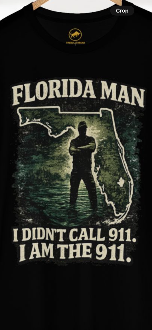 Florida Man Shirt, Funny Florida Graphic Tee, I Am The 911 Shirt, Vintage Distressed Humor T-Shirt, Premium AS Colour 5001 Florida Meme Tee.