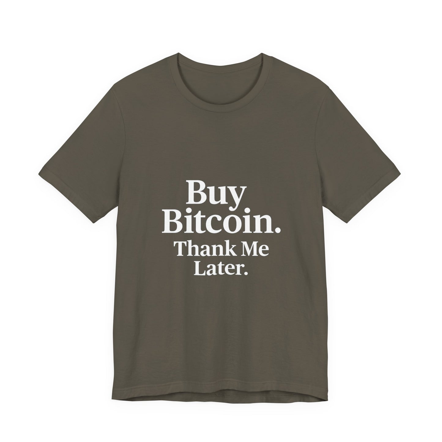 Premium Crypto T-Shirt - Buy Bitcoin Thank Me Later Design by TheBullThread