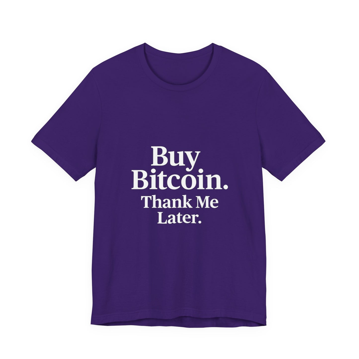 Premium Crypto T-Shirt - Buy Bitcoin Thank Me Later Design by TheBullThread