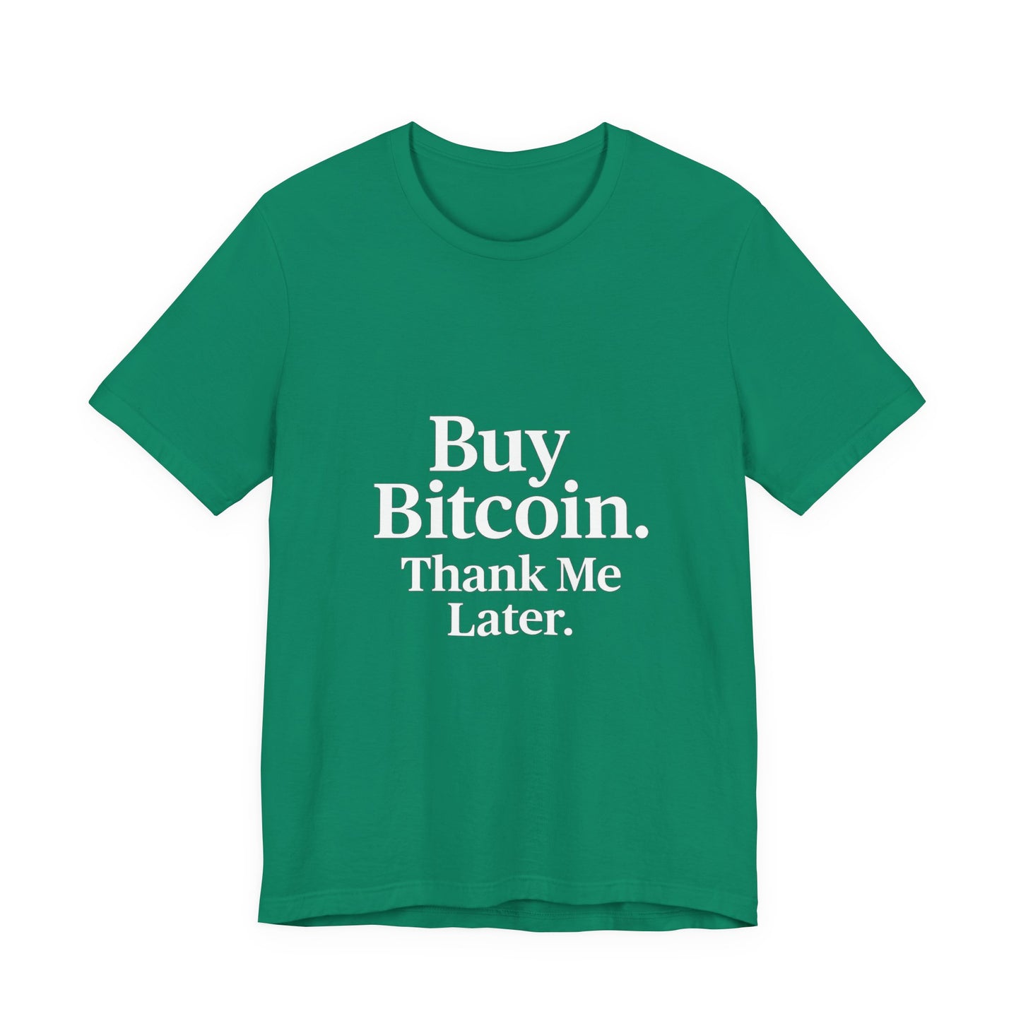 Premium Crypto T-Shirt - Buy Bitcoin Thank Me Later Design by TheBullThread