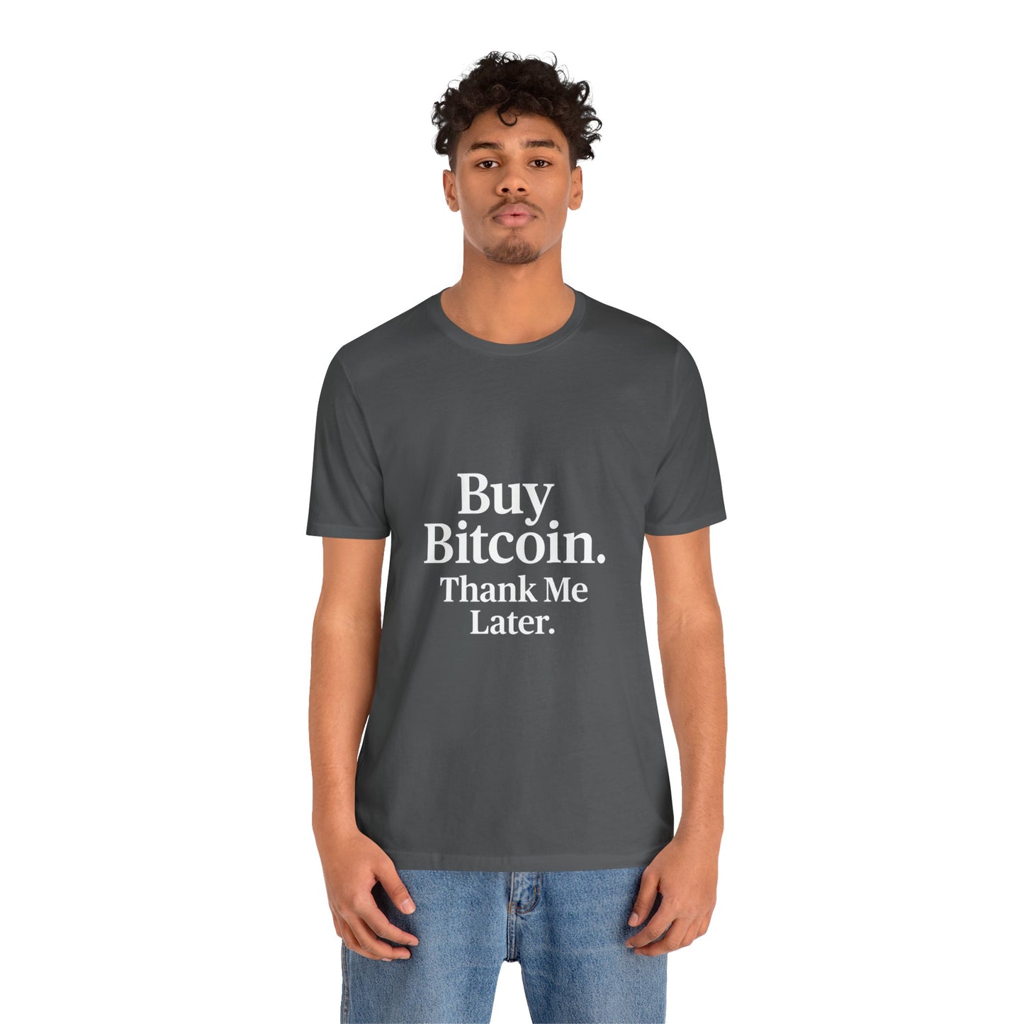 Premium Crypto T-Shirt - Buy Bitcoin Thank Me Later Design by TheBullThread