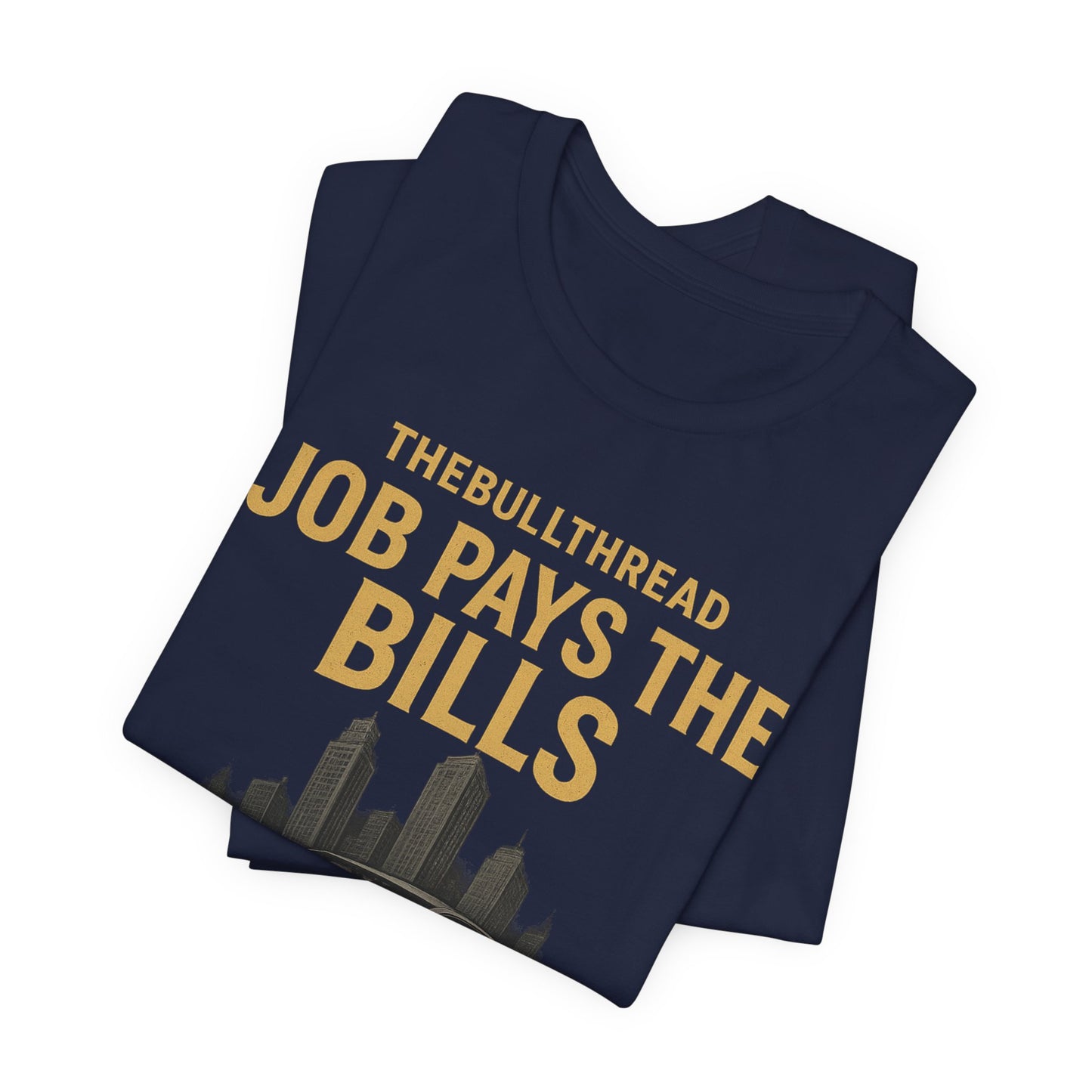 Premium Gold Motivational Streetwear Tee by The BullThread | Job Pays the Bills Business Pays the Lifestyle | Luxury Investor Shirt