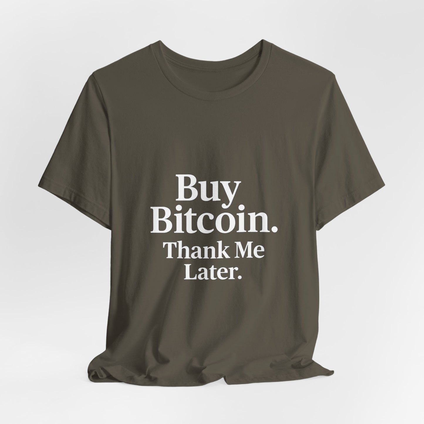 Premium Crypto T-Shirt - Buy Bitcoin Thank Me Later Design by TheBullThread