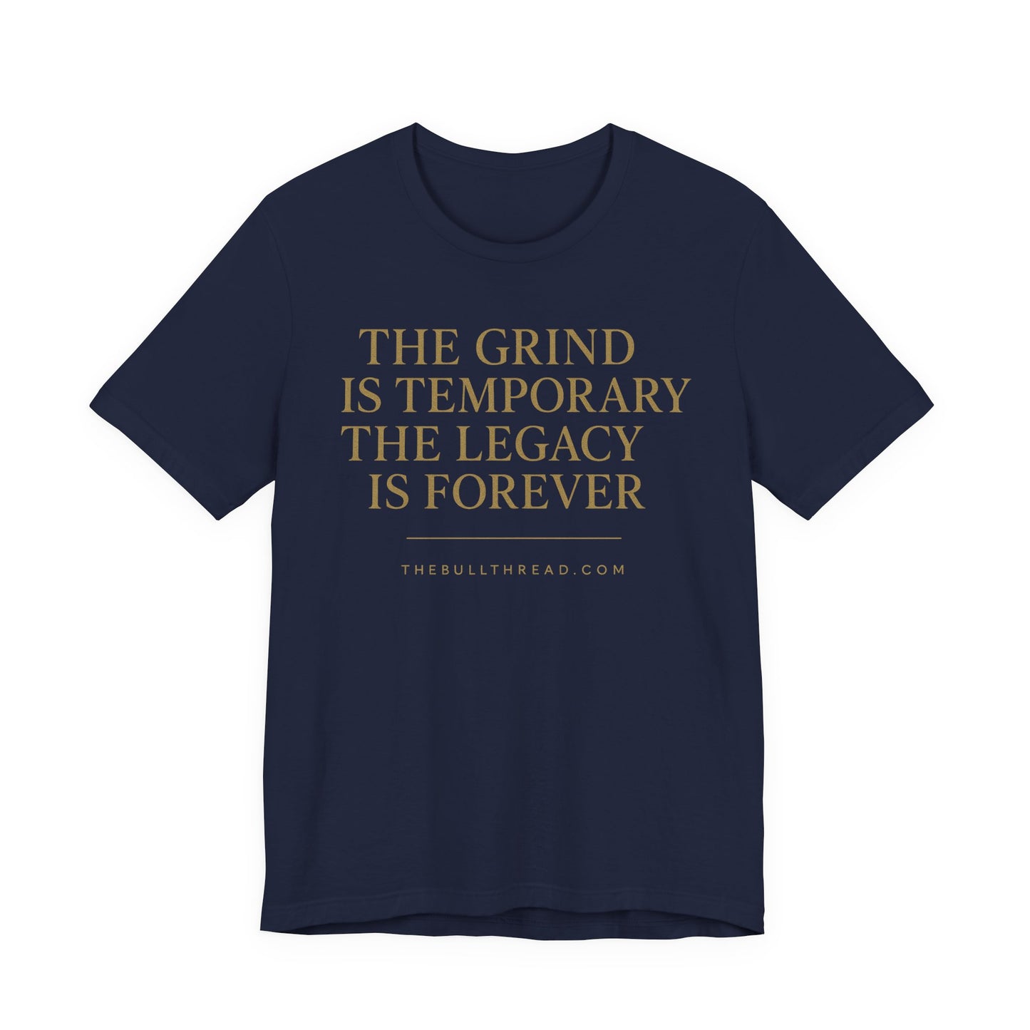 The Grind is Temporary Legacy is Forever Shirt - Motivational Quote Tee - Charging Bull Gold Print Streetwear - Entrepreneur Investor Shirt