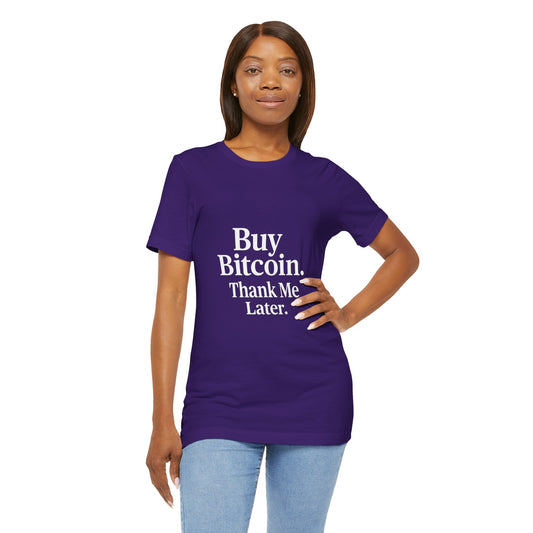 Premium Crypto T-Shirt - Buy Bitcoin Thank Me Later Design by TheBullThread